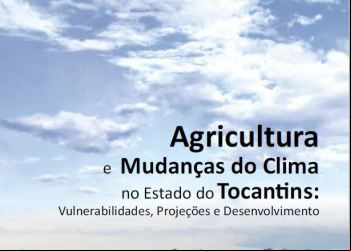 Livro sobre mudanças climáticas será lançado na próxima sexta-feira, na Agrotins