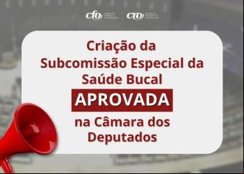 Avanço na saúde bucal: Aprovado requerimento que cria Subcomissão Especial na Câmara