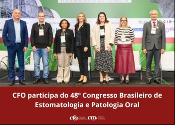 CFO participa do 48º Congresso Brasileiro de Estomatologia e Patologia Oral