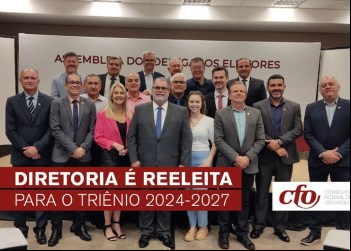 Diretoria é reeleita para integrar o Plenário do CFO para o triênio 2024-2027